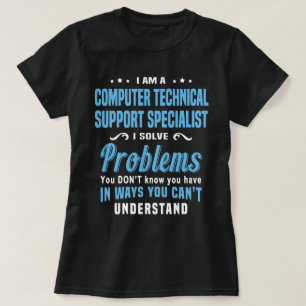 Computer Technical Support Specialist T-Shirt