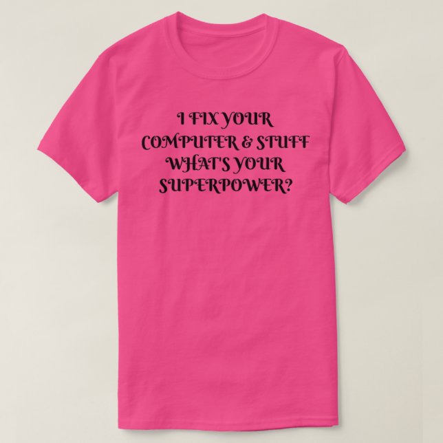 Computer Technician Superpower T-Shirt (Design Front)