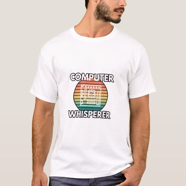 Computer Whisperer Coding IT Humor T-Shirt (Front)
