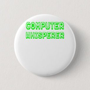 Computer Whisperer Green Text Tech Support Geek.pn 6 Cm Round Badge
