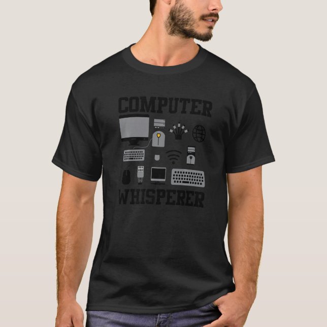 Computer Whisperer It Tech Support Nerds Geek Comp T-Shirt (Front)