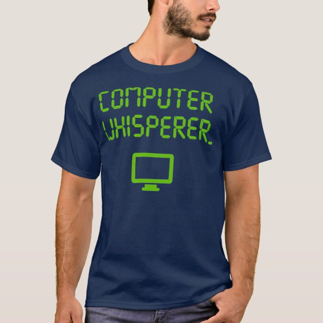 Computer Whisperer Shirt Tech Support Nerds (Front)