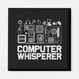 Computer Whisperer Shirt Tech Support Nerds Geek Magnet