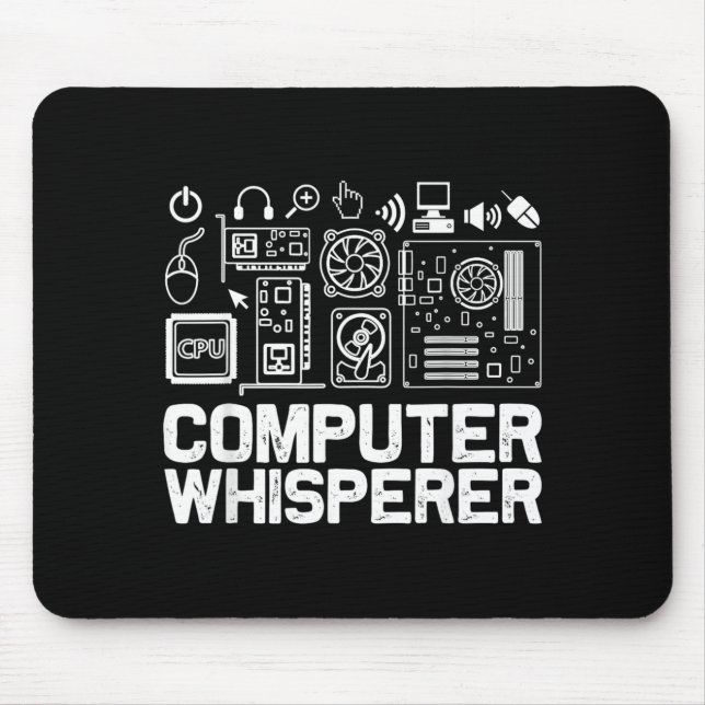Computer Whisperer Shirt Tech Support Nerds Geek Mouse Pad (Front)