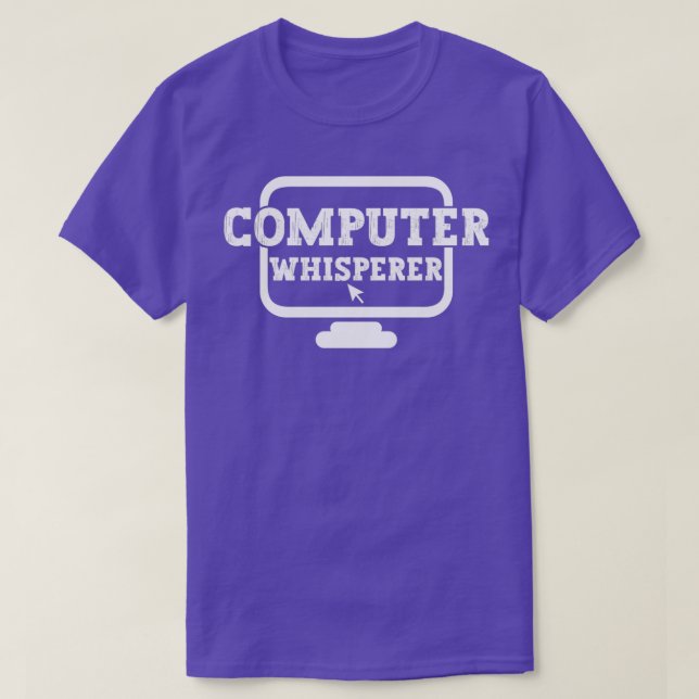 computer whisperer tech support nerds geek funny n T-Shirt (Design Front)