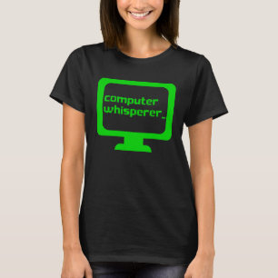 Computer Whisperer Tech Support Nerds Geeks IT T-Shirt