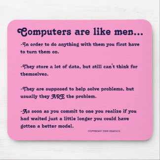 Computers are like men... mouse pad
