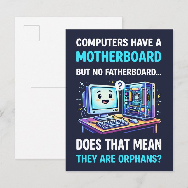 Computers Have Motherboard No Fatherboard Funny Postcard (Front/Back)