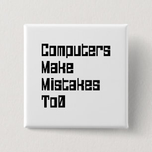 Computers Make Mistakes To0 15 Cm Square Badge