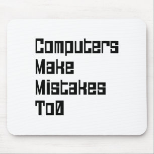 Computers Make Mistakes To0 Mouse Pad