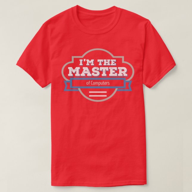 Computers Masters Degree Graduation Gift T-Shirt (Design Front)