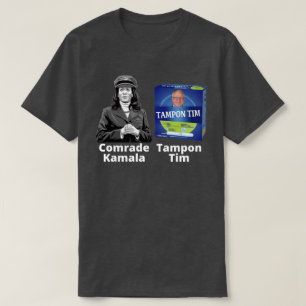 Comrade Kamala and Tampon Tim T-Shirt
