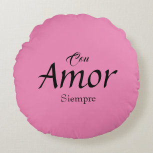 Con Amor, Siempre Round Pillow