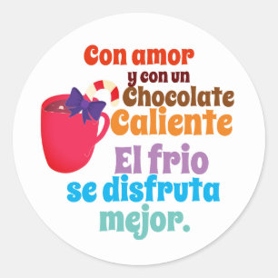 Con un chocolate caliente, el frio se disfruta mej classic round sticker