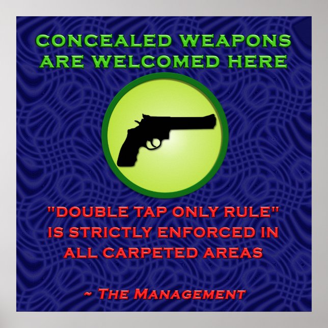 Concealed Weapons are Welcome Poster (Front)
