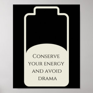 Concerve Your Enercy And Avoid Drama Sticker  Poster