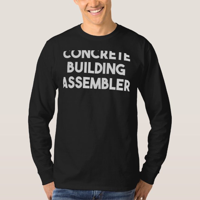 Concrete Building Assembler T-Shirt (Front)