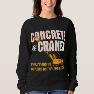 Concrete Cranes VBS Building Love Jesus Sweatshirt