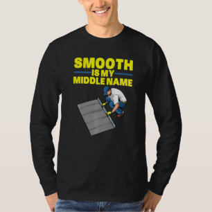 Concrete Finisher Art Men Dad Smooth Concrete Fini T-Shirt