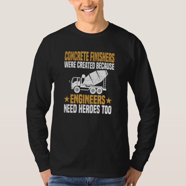 Concrete Finisher Construction Worker Laborer Ceme T-Shirt (Front)