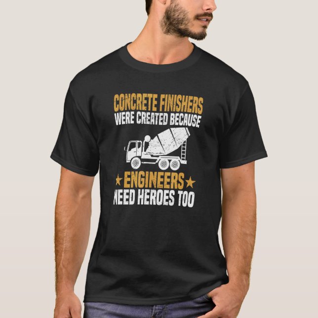 Concrete Finisher Construction Worker Laborer Ceme T-Shirt (Front)