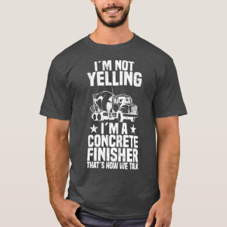 Concrete Finisher Construction Worker Laborer T-Shirt