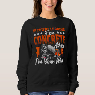 Concrete Finisher for an Concrete Construction Fan Sweatshirt