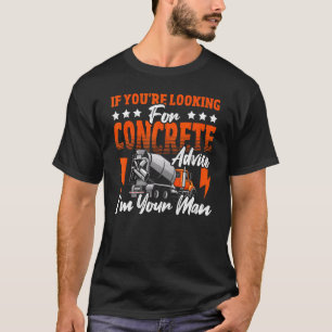 Concrete Finisher for an Concrete Construction Fan T-Shirt