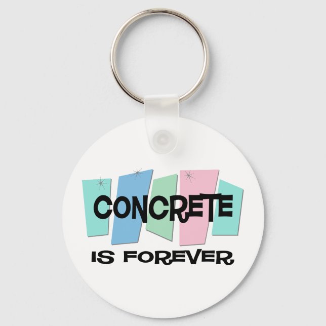 Concrete Is Forever Key Ring (Front)