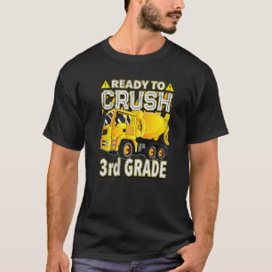 Concrete Mixer Truck Ready To Crush 3rd Grade T-Shirt