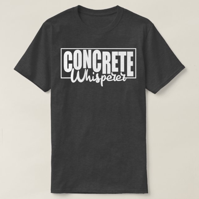 Concrete Whisperer 5 T-Shirt (Design Front)