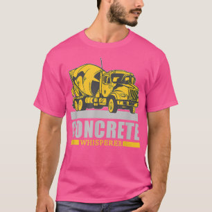 Concrete Whisperer, Concrete Truck Driver T-Shirt