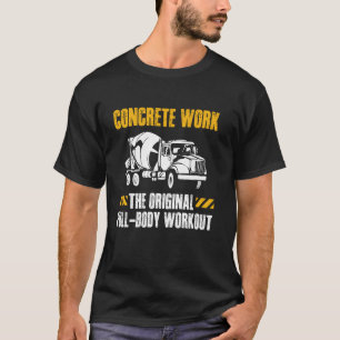 Concrete Worker Crew Full Body Workout T-Shirt