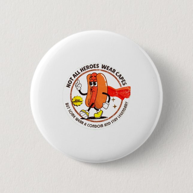 Condom Legend Inappropriate Funny 90s Retro T Funn 6 Cm Round Badge (Front)