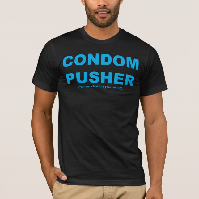 Condom Pusher T-Shirt (Front)