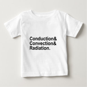 Conduction Convection Radiation   Heat Transfer Baby T-Shirt