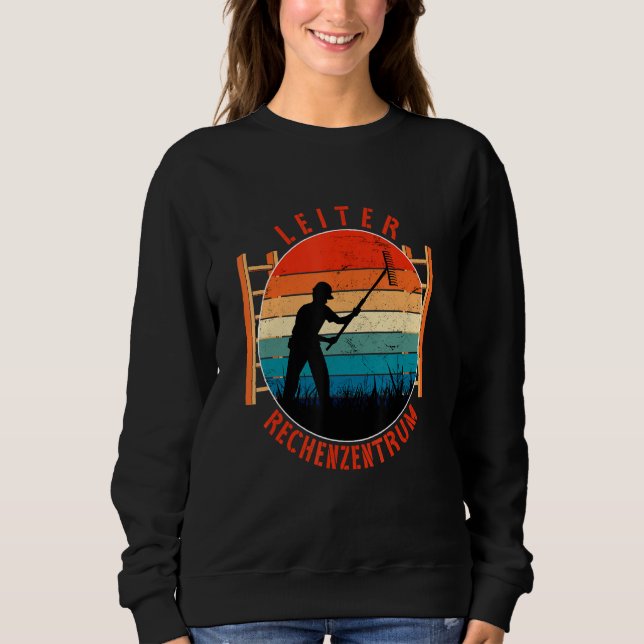 Conductor Data Centre For Garden Rake Computer Har Sweatshirt (Front)