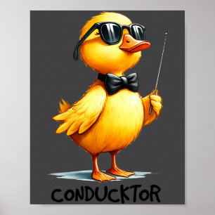 Conductor, Funny Duck Quote  Poster