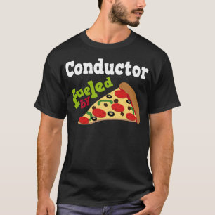 Conductor (Funny) Pizza T-Shirt