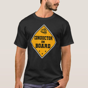 Conductor On Board Train Express Rail Transport Fr T-Shirt