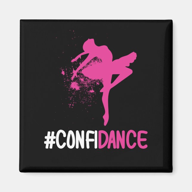 Confidance Cute Dance and Dance for Dancers Magnet (Front)