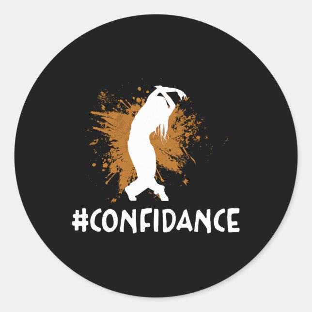 Confidance For Dancing Dancer Choreography  Classic Round Sticker (Front)