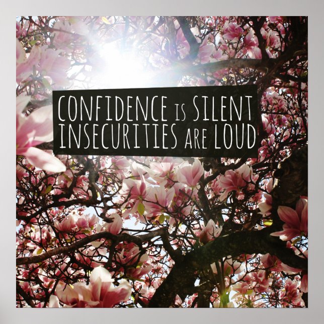 Confidence is Silent Insecurities are LOUD Poster (Front)