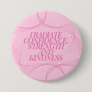Confidence, Kindness, Spiritual, Inspirational  7.5 Cm Round Badge