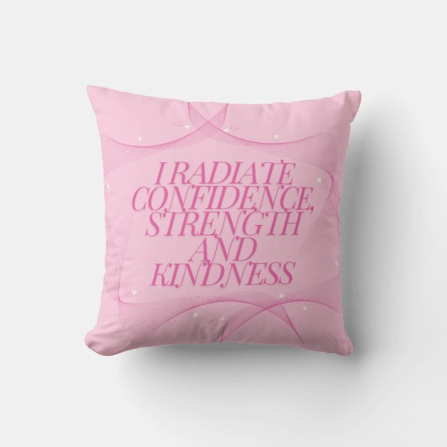 Confidence, Kindness, Spiritual, Inspirational  Cushion (Front)