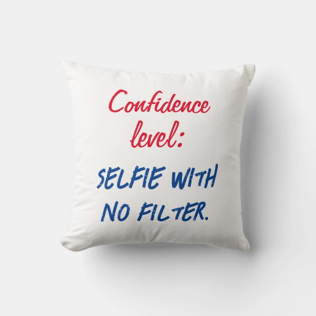 Confidence level: Selfie with no filter Cushion (Front)