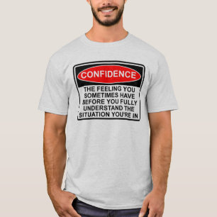 Confidence Quote Saying Funny Shirt
