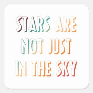 Confidence Quote Stars Are Not in The Sky Sticker
