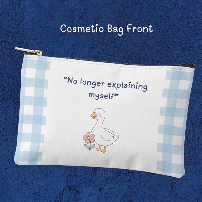 Confident Goose Gingham Print Cut Sew Bag ("No longer explaining myself" cosmetic make up bag.)