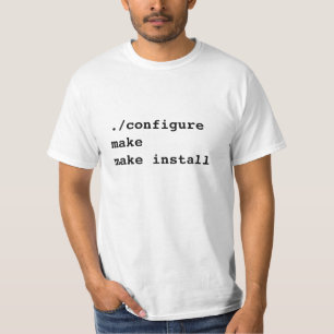 ./configure make make install for Unix/Linux users T-Shirt